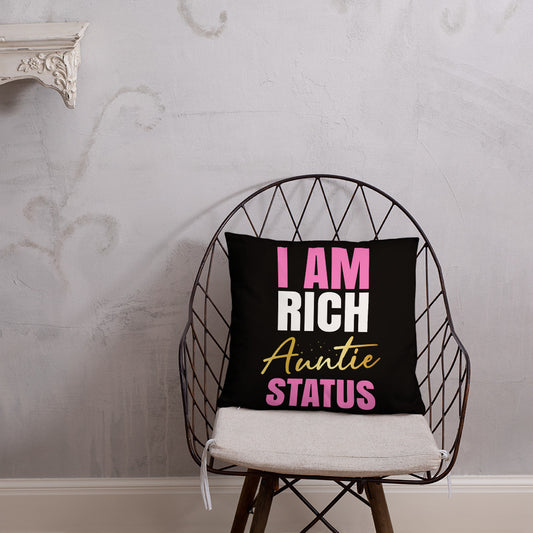 I AM RICH AUNTIE STATUS PILLOW